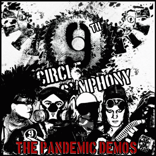 9th Circle Symphony : The Pandemic Demos 9th Circle Symphony : The Pandemic Demos